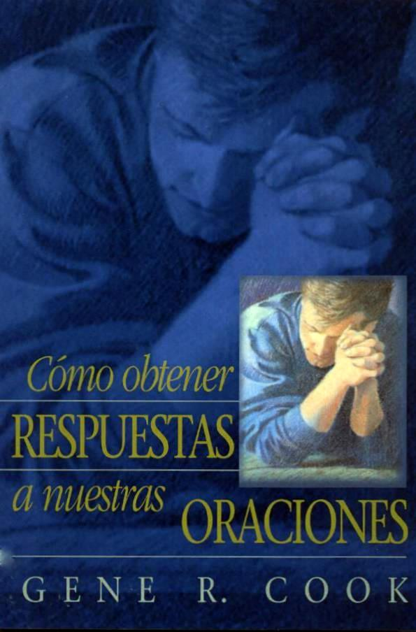 Como Obtener Respuestas a Nuestras Oraciones - Receiving Answers to Our Prayers (Spanish), , large image number 0