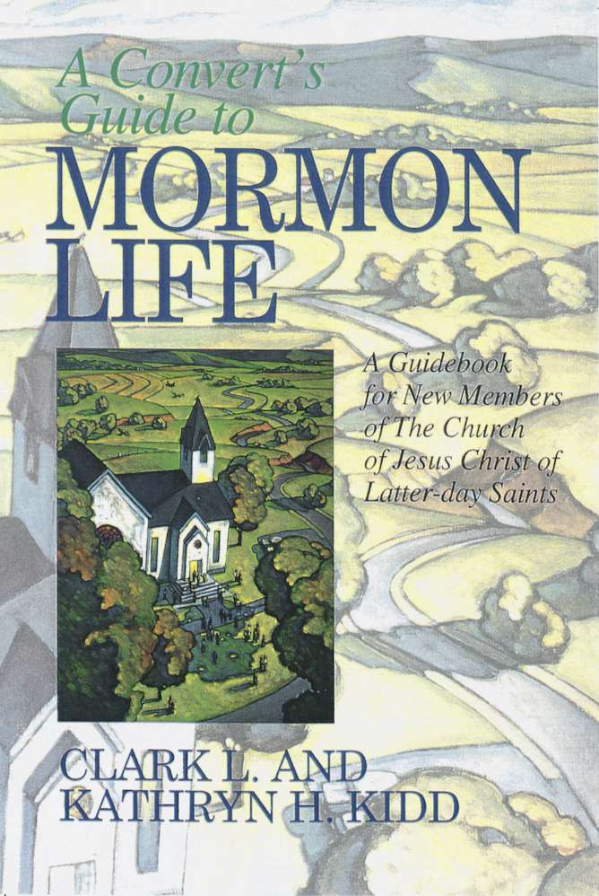 A Convert&rsquo;s Guide to Mormon Life