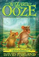 The Wizard Of Ooze (Ravenspell, Book 2)