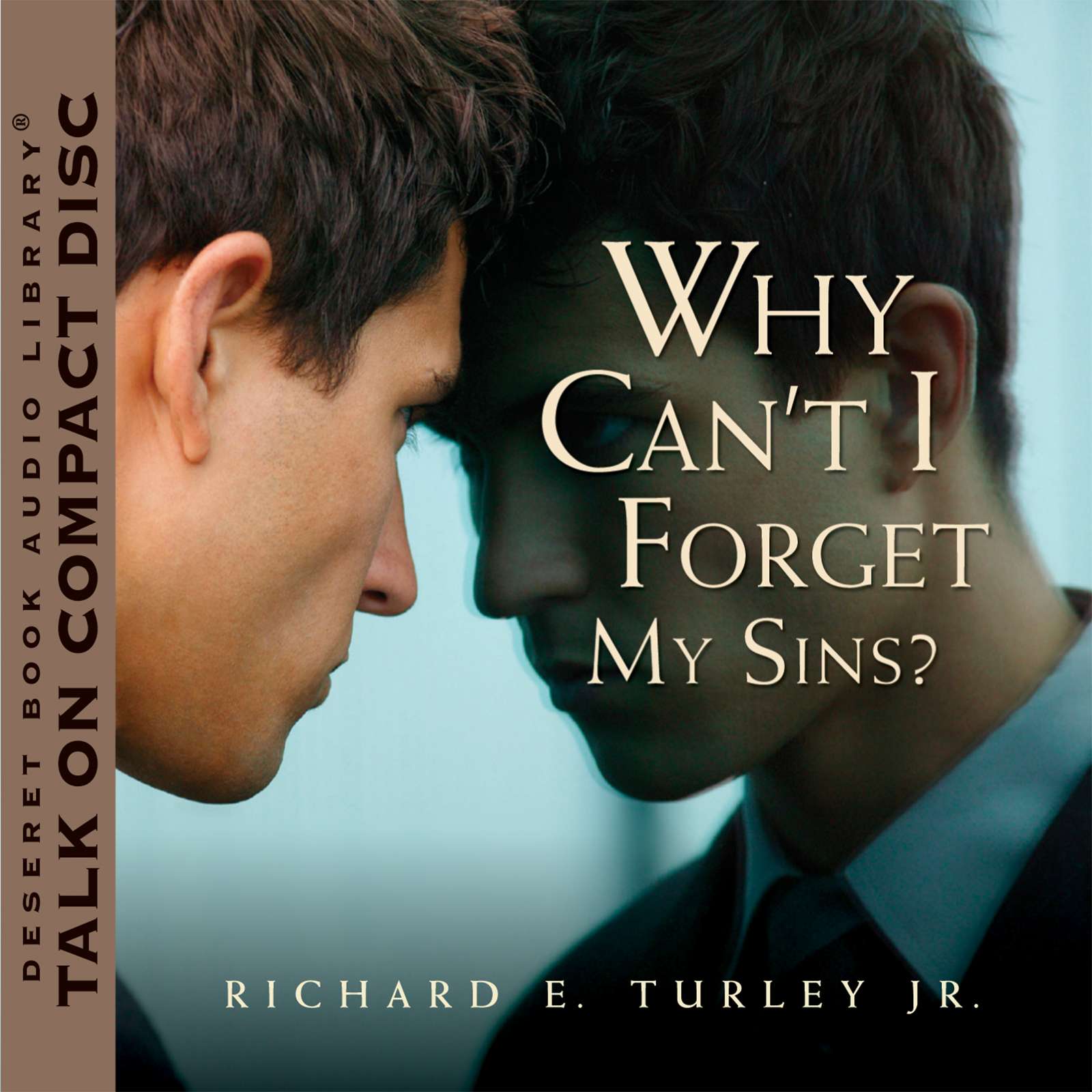Why Can't I Forget My Sins?