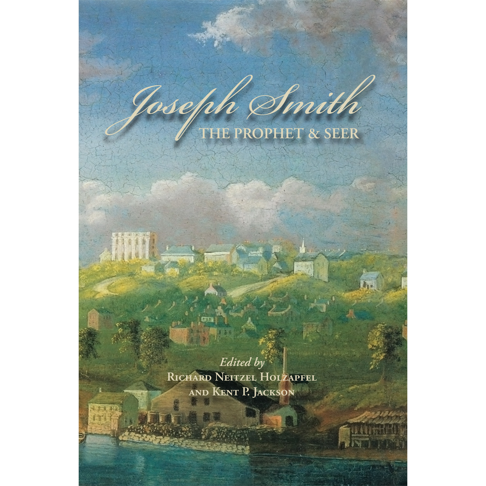 Joseph Smith: The Prophet and Seer