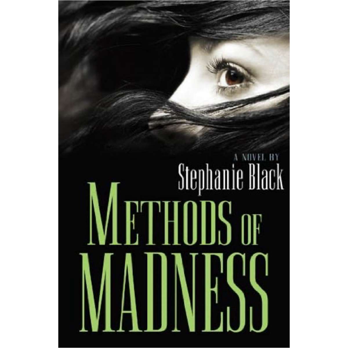 Methods of Madness