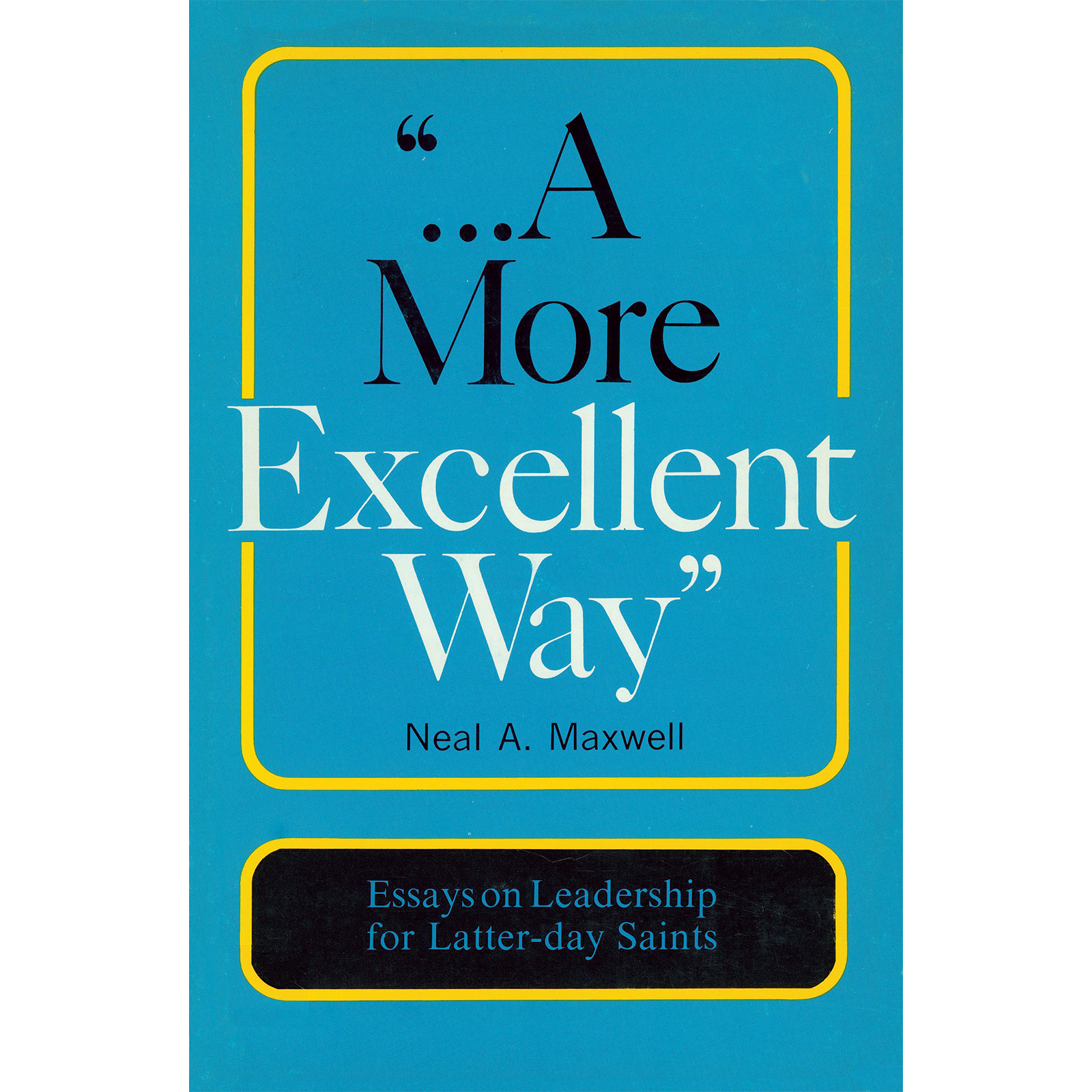 A More Excellent Way