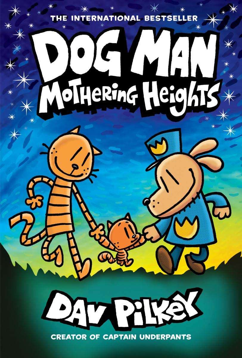 Dog Man, Vol. 10: Mothering Heights