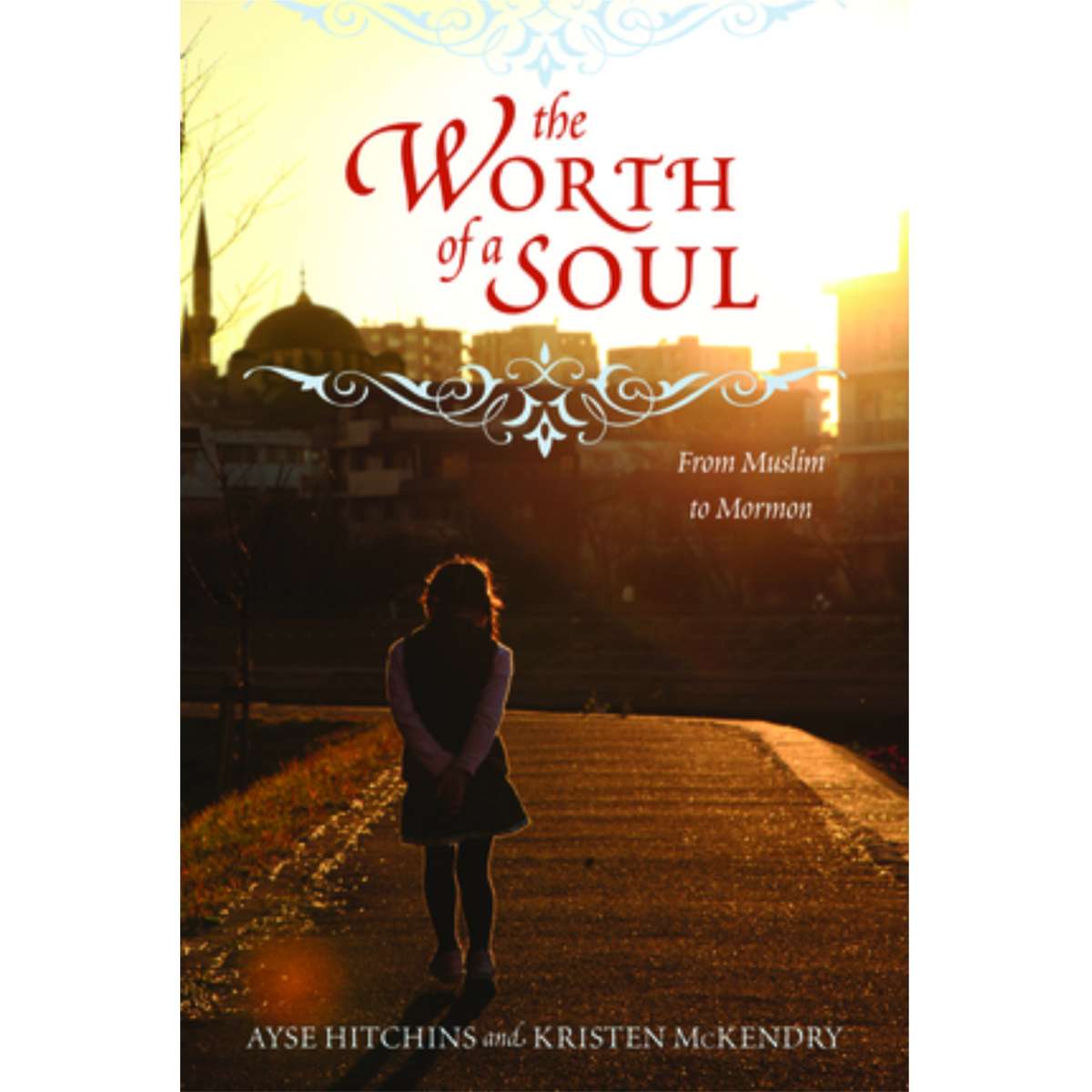 The Worth of a Soul: From Muslim to Mormon