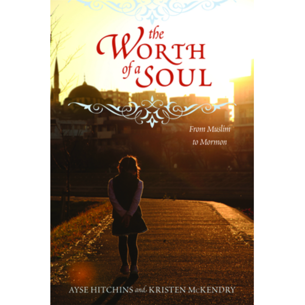 The Worth of a Soul: From Muslim to Mormon