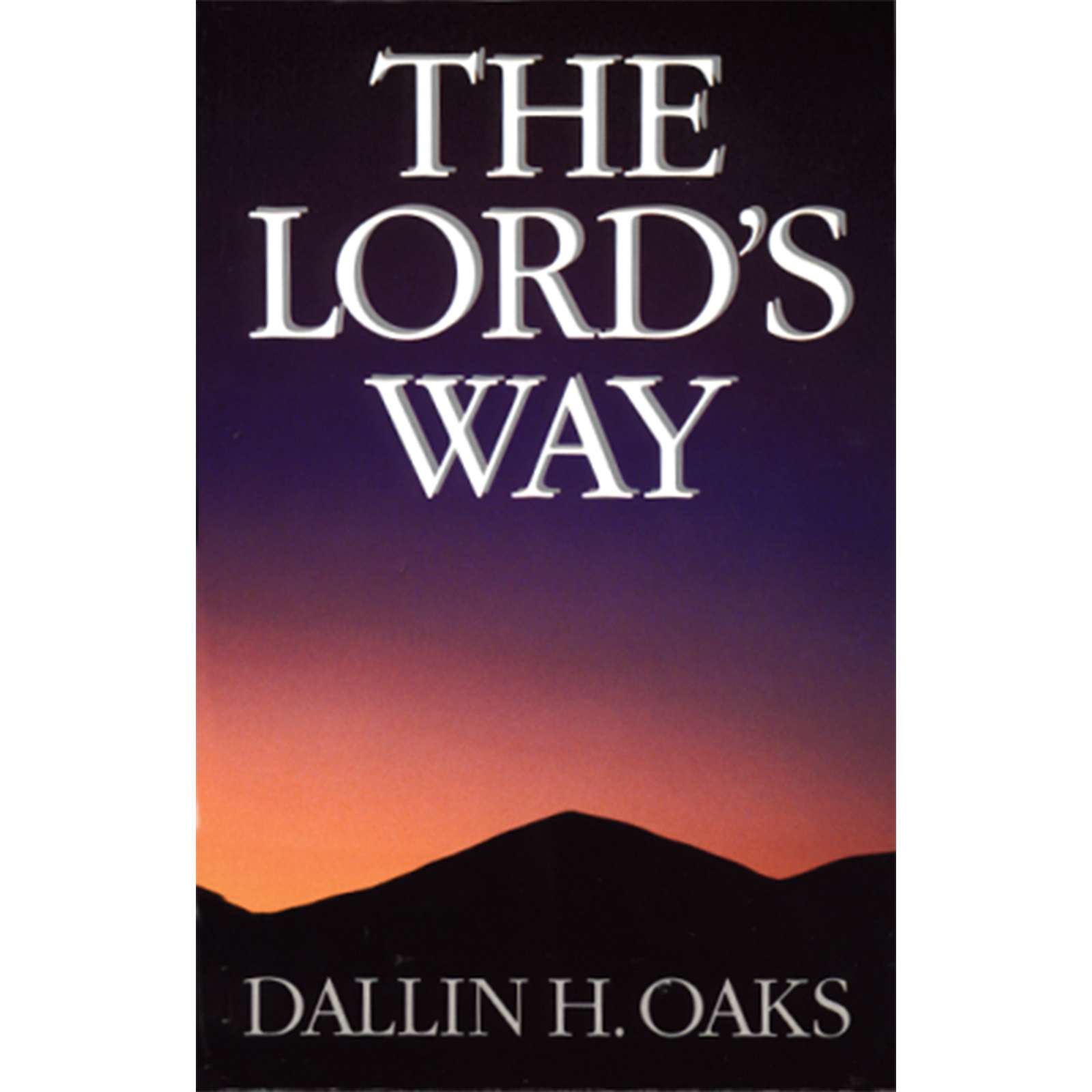 The Lord&rsquo;s Way