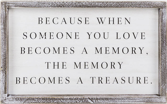Someone You Love Becomes a Memory (14x9 Plaque)