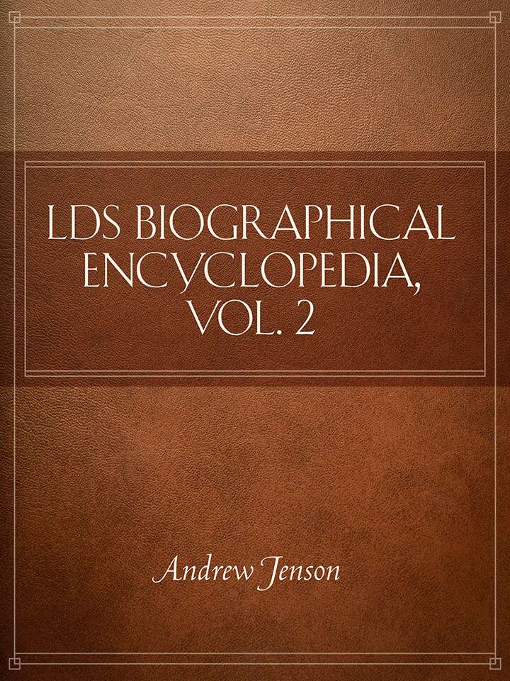LDS Biographical Encyclopedia, Vol. 2, , large image number 0