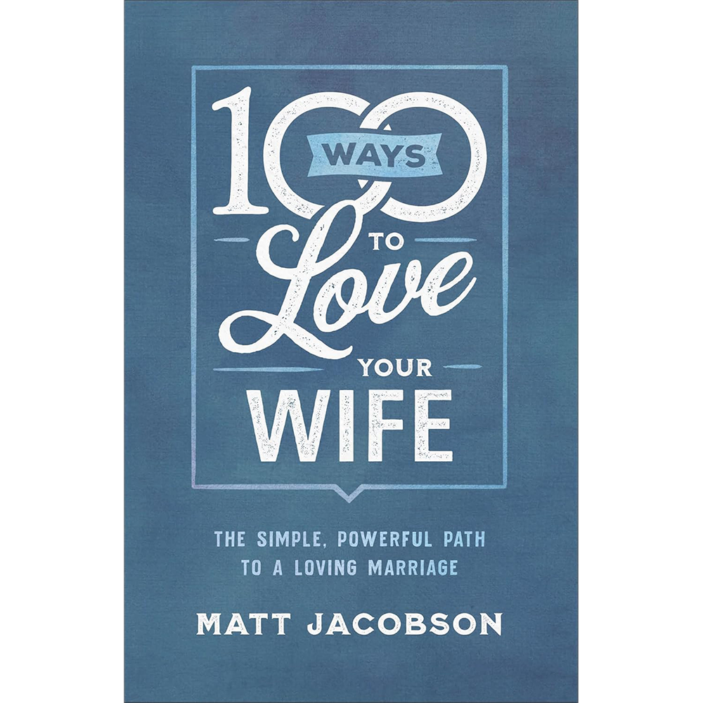 100 Ways To Love Your Wife	