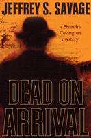 Dead On Arrival (Shandra Covington Mystery Book 2)