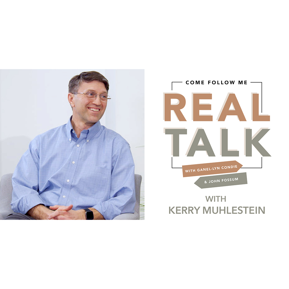 Real Talk and Friends with Kerry Muhlestein