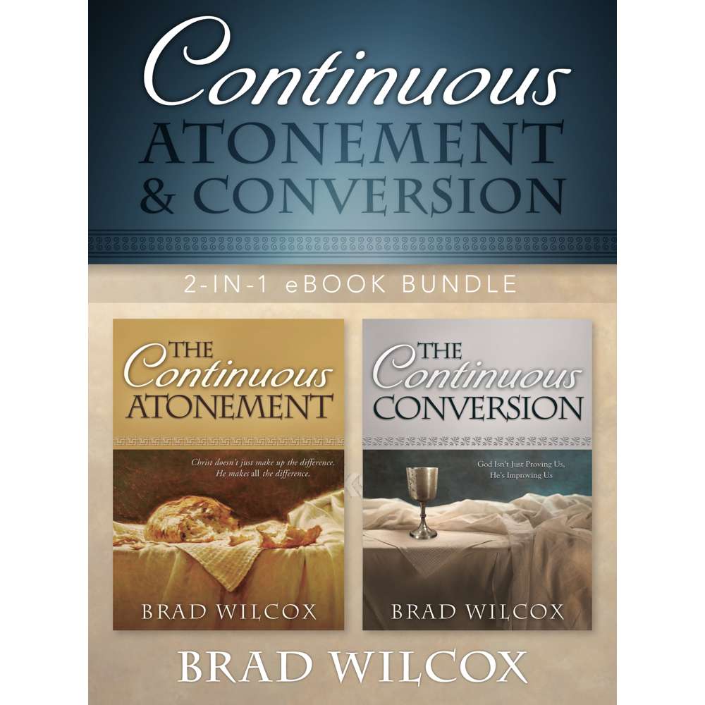 Continuous Atonement and Conversion: 2-in-1 eBook Bundle 1