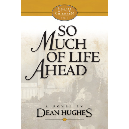 So Much Of Life Ahead (Hearts of the Children, Vol. 5), , large