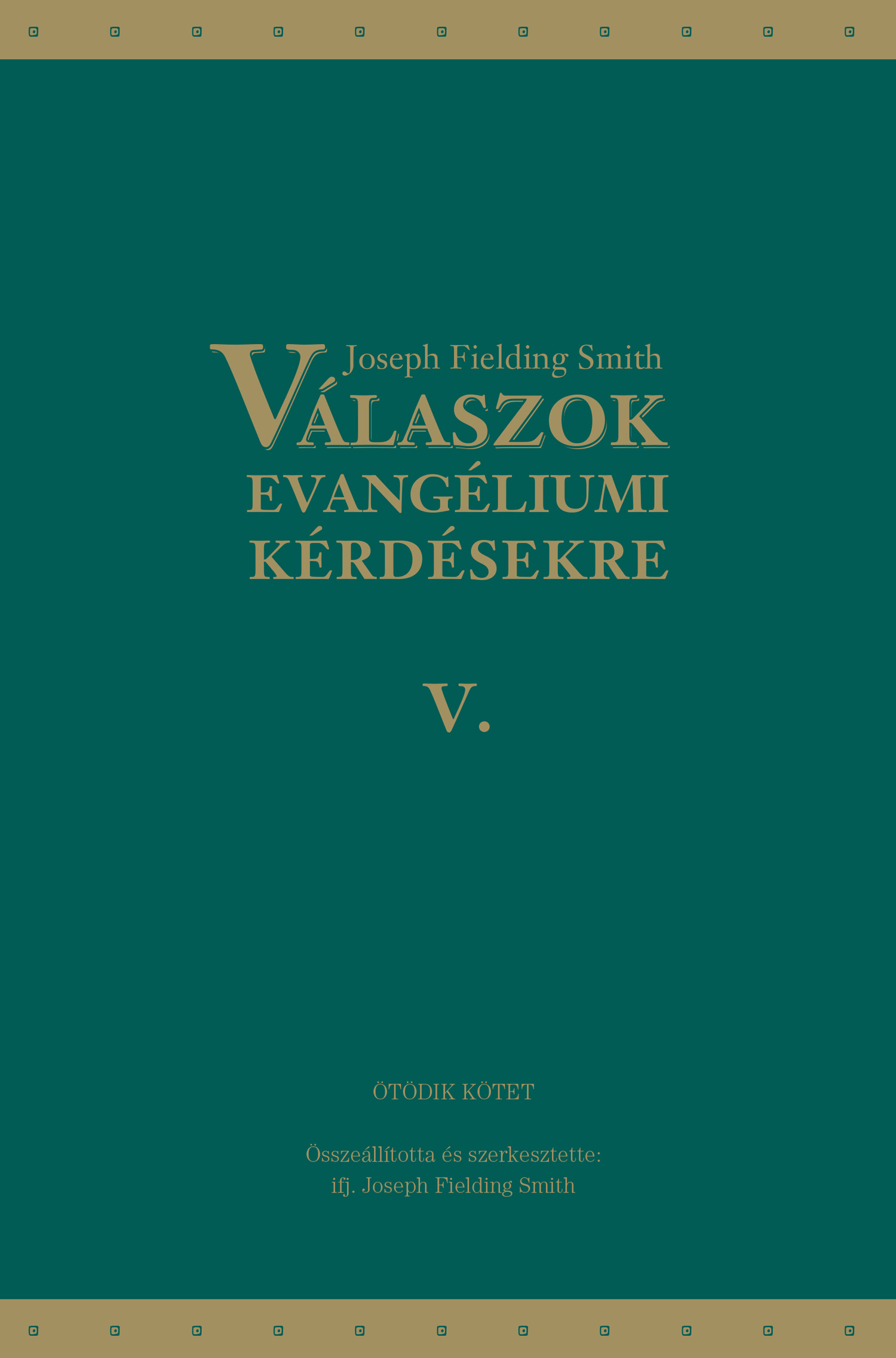 Answers to Gospel Questions: Volume 5 (Hungarian)