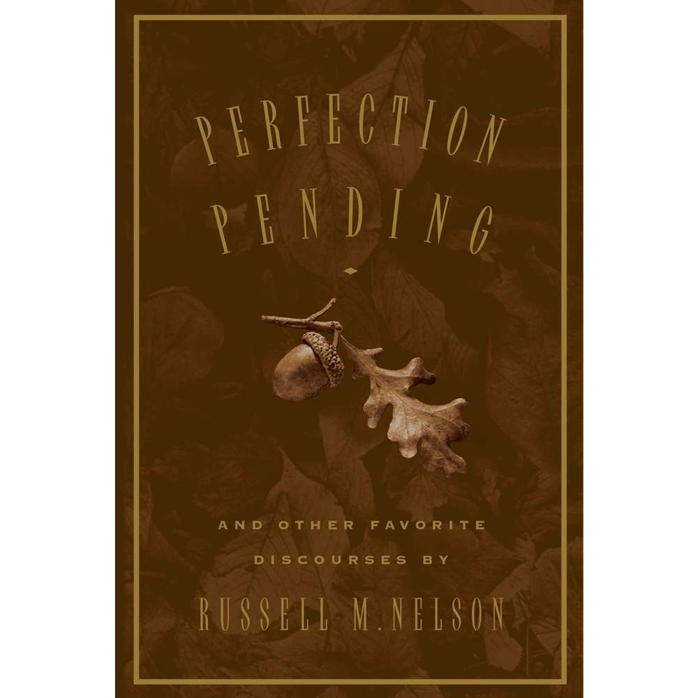 Perfection Pending and Other Favorite Discourses