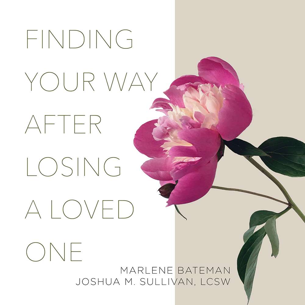 Finding Your Way After Losing a Loved One 4