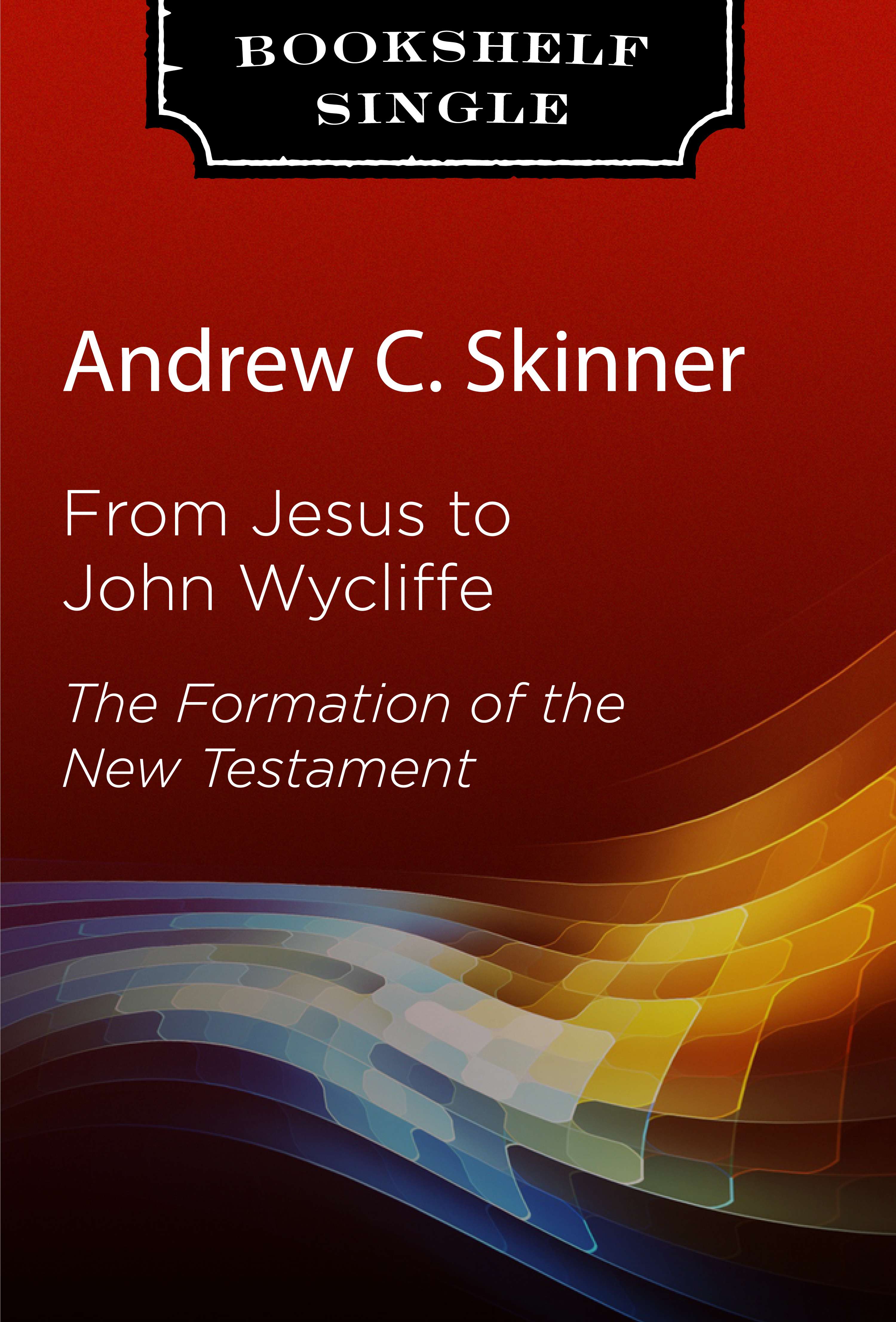From Jesus to John Wycliffe