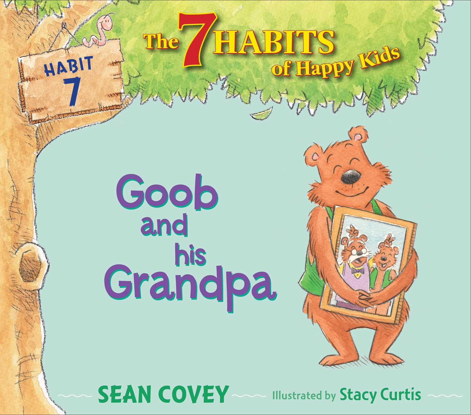 The 7 Habits of Happy Kids: Goob and His Grandpa - Habit 7