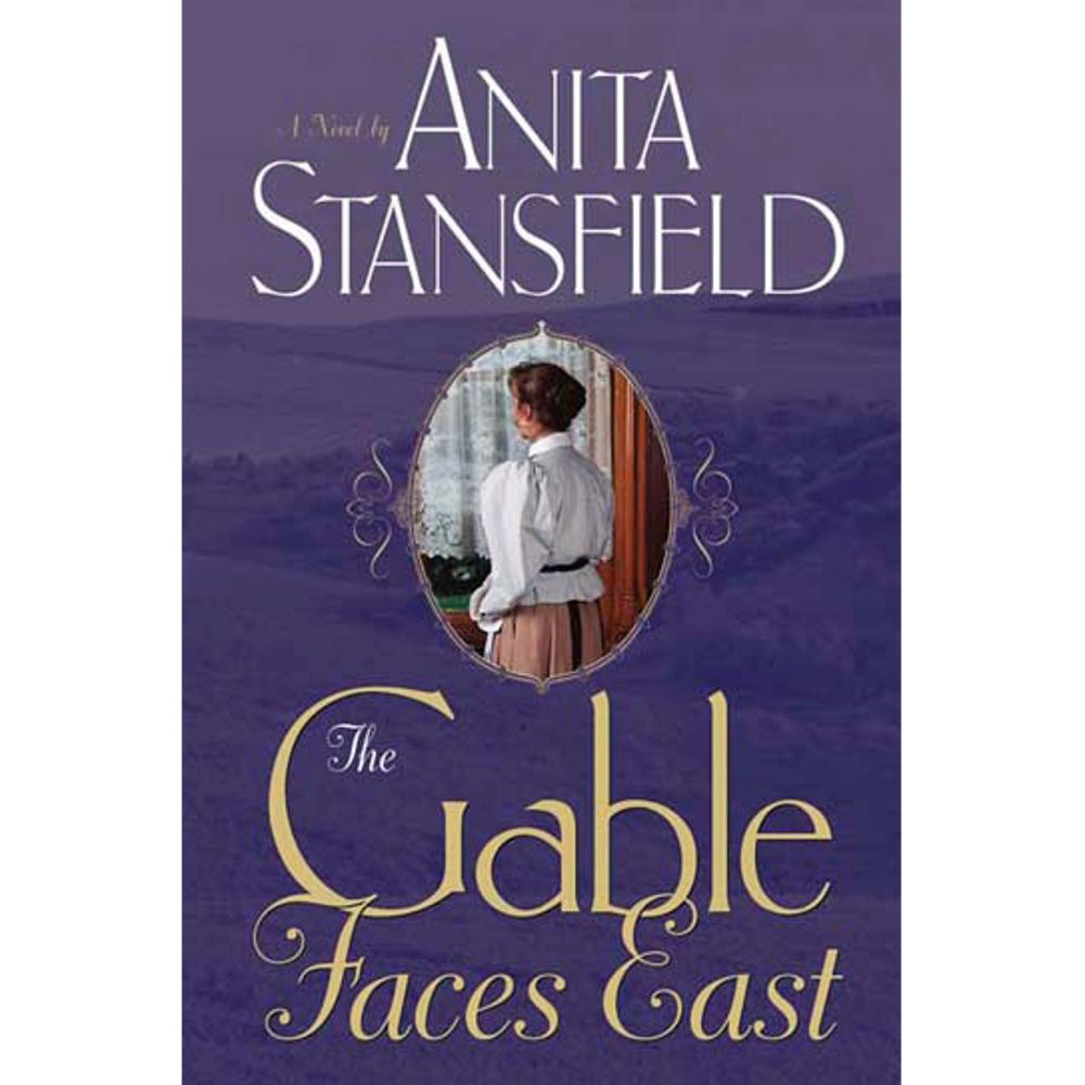 The Gable Faces East (The Gables, Book 1),  The Gable Faces East (The Gables, Book 1)