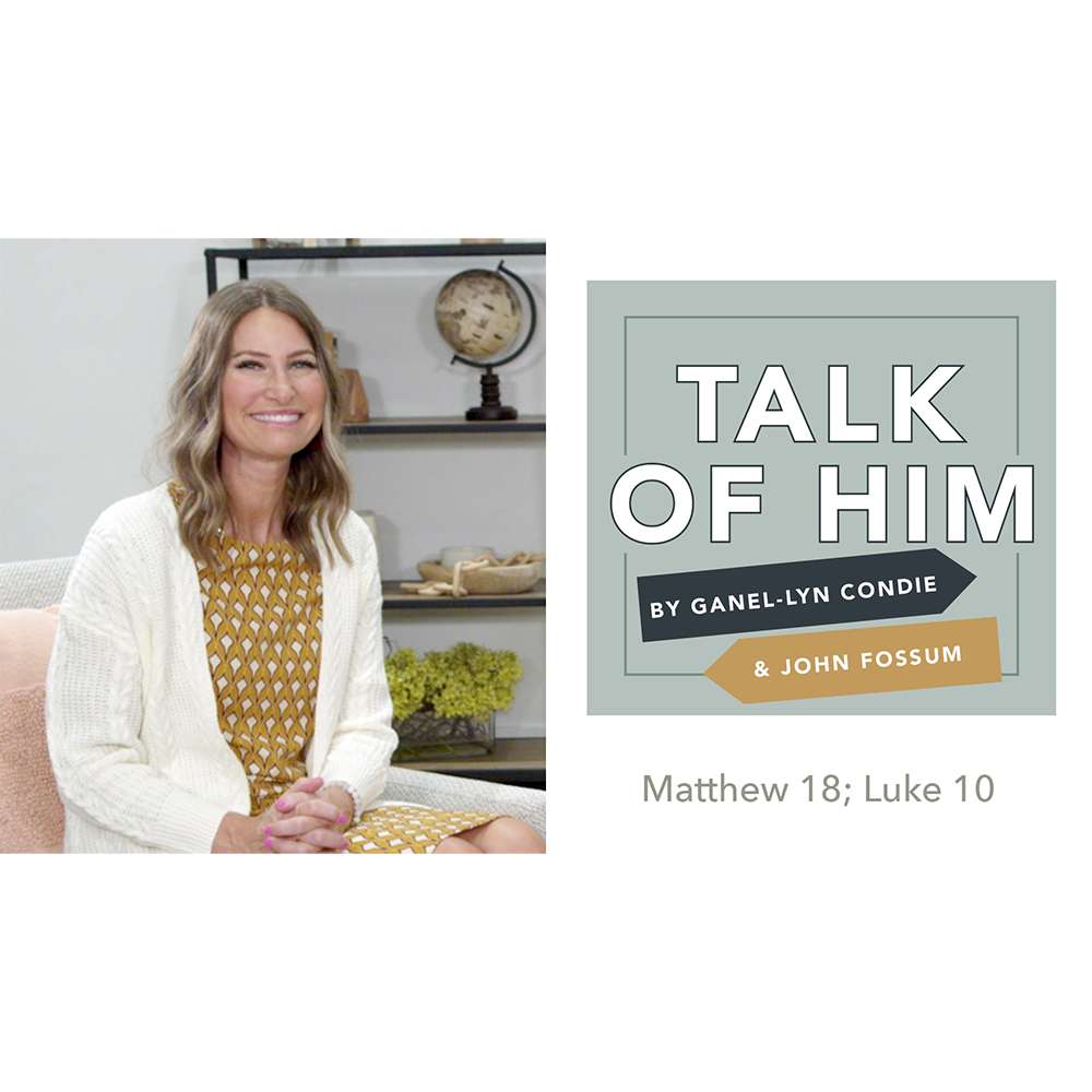 #17: Matthew 18; Luke 10