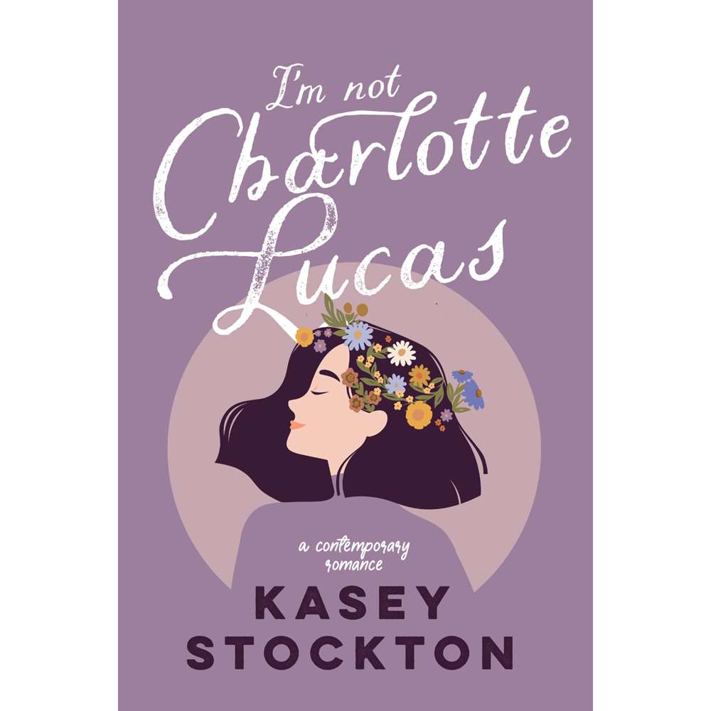 I'm Not Charlotte Lucas