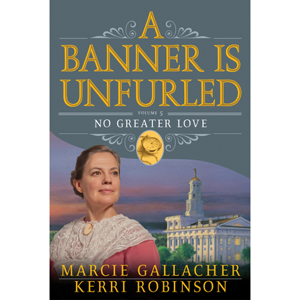No Greater Love (A Banner is Unfurled, Vol. 5)
