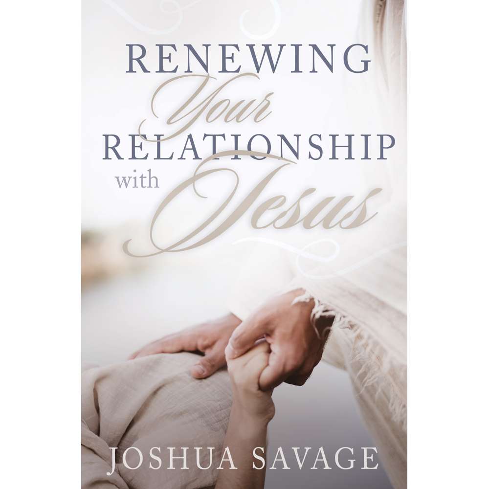 Renewing Your Relationship with Jesus 1