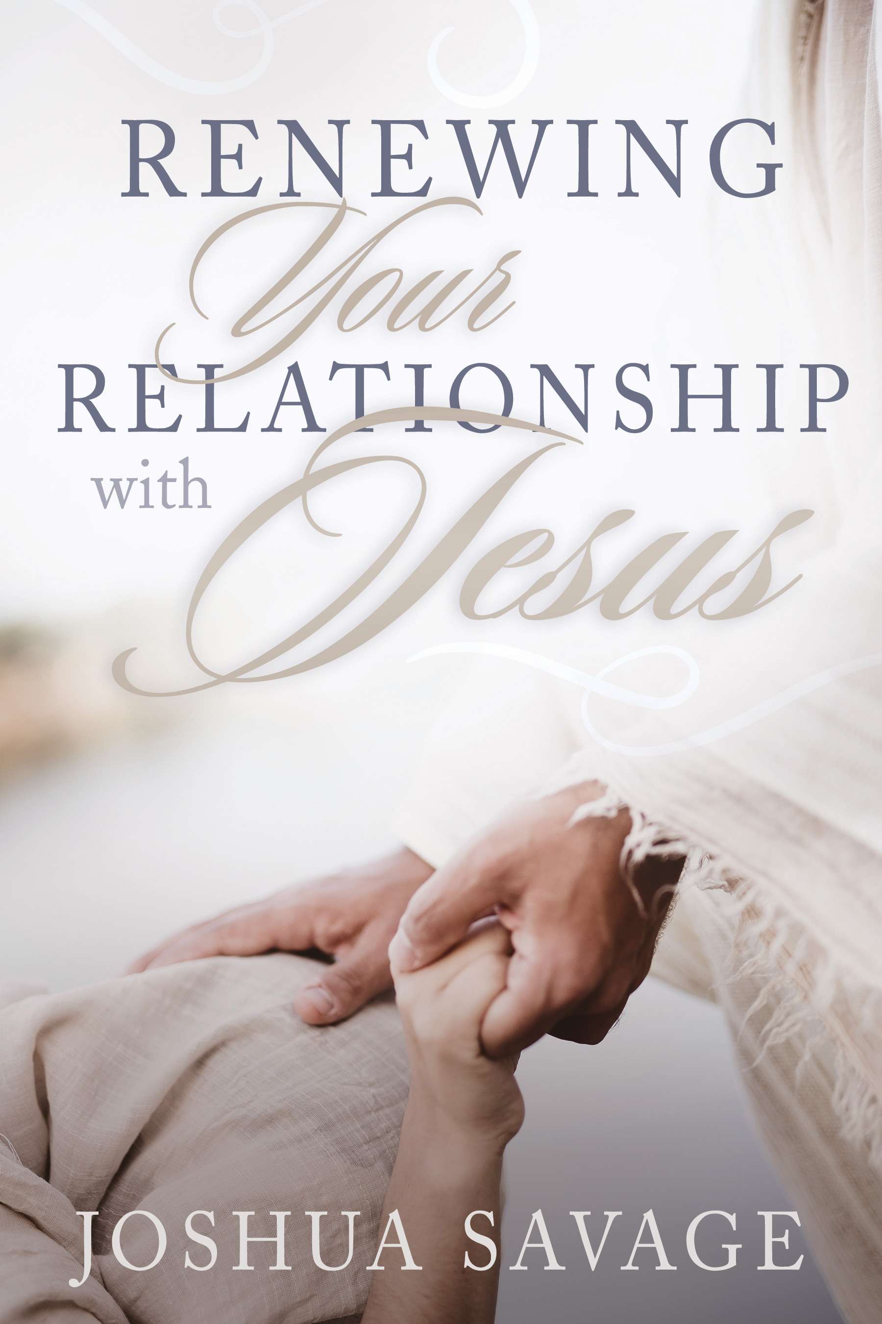 Renewing Your Relationship with Jesus