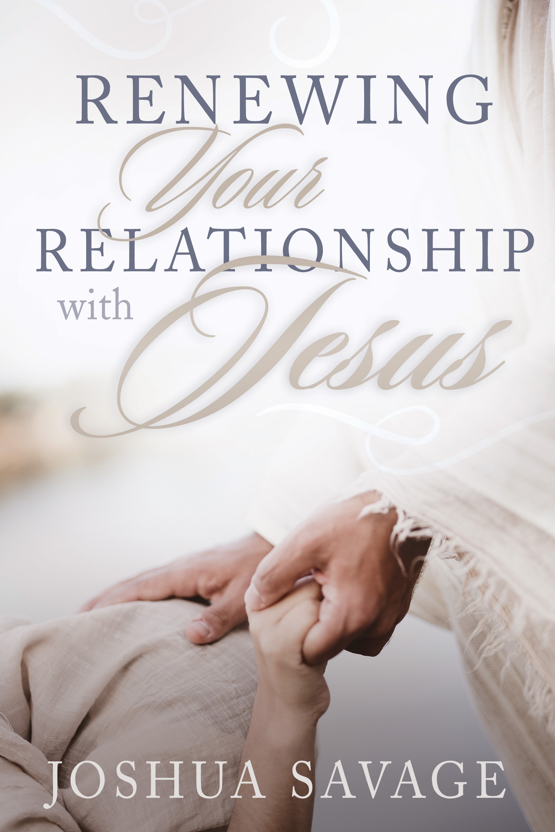 Renewing Your Relationship with Jesus
