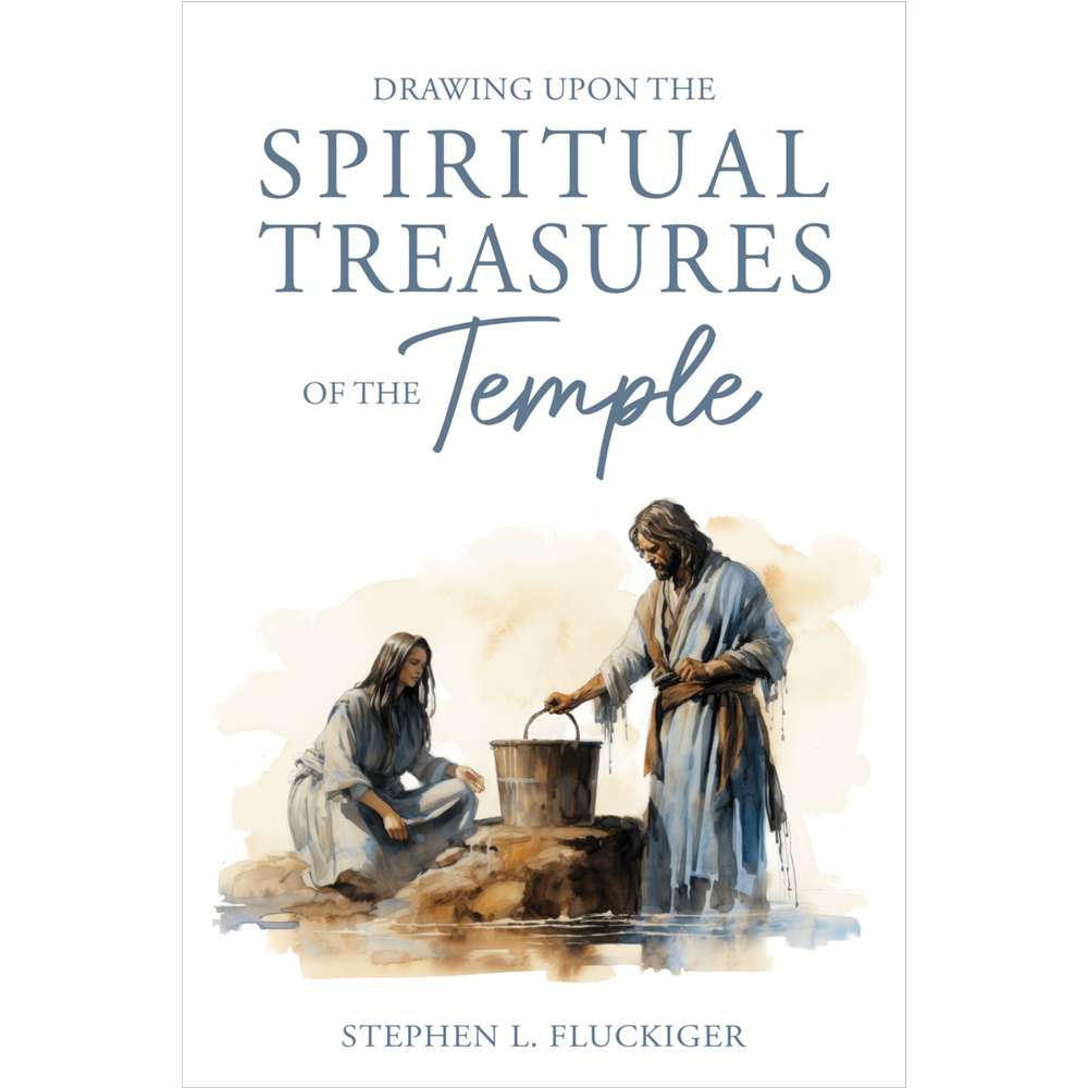 Drawing Upon the Spiritual Treasures of the Temple 1