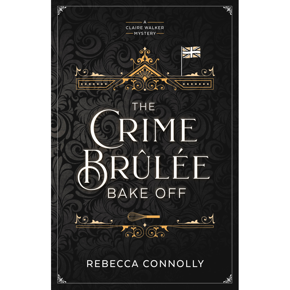 The Crime Brulee Bake Off (Claire Walker Mystery Book 1),  The Crime Brulee Bake Off (Claire Walker Mystery Book 1)