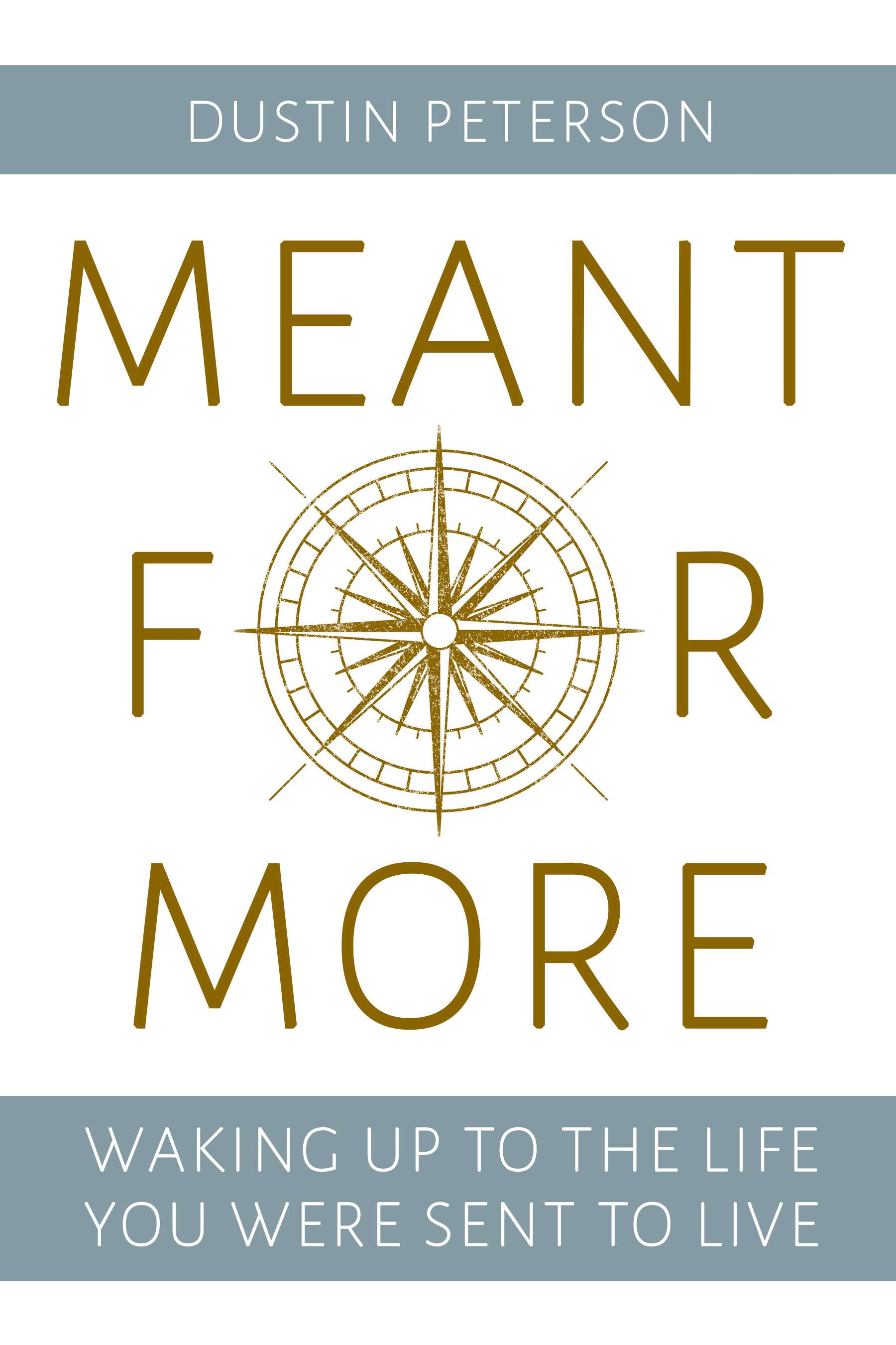 Meant for More: Waking Up to the Life You Were Sent to Live