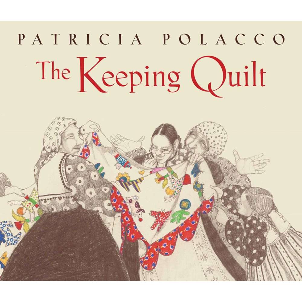 The Keeping Quilt (Original Classic Edition)