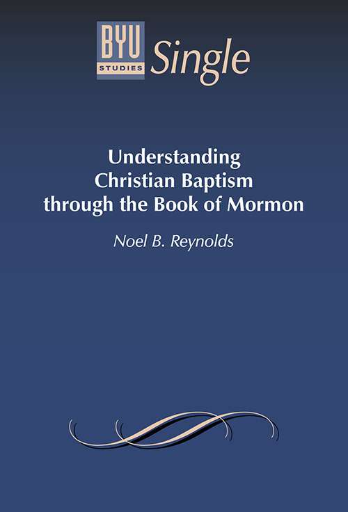 Understanding Christian Baptism through the Book of Mormon
