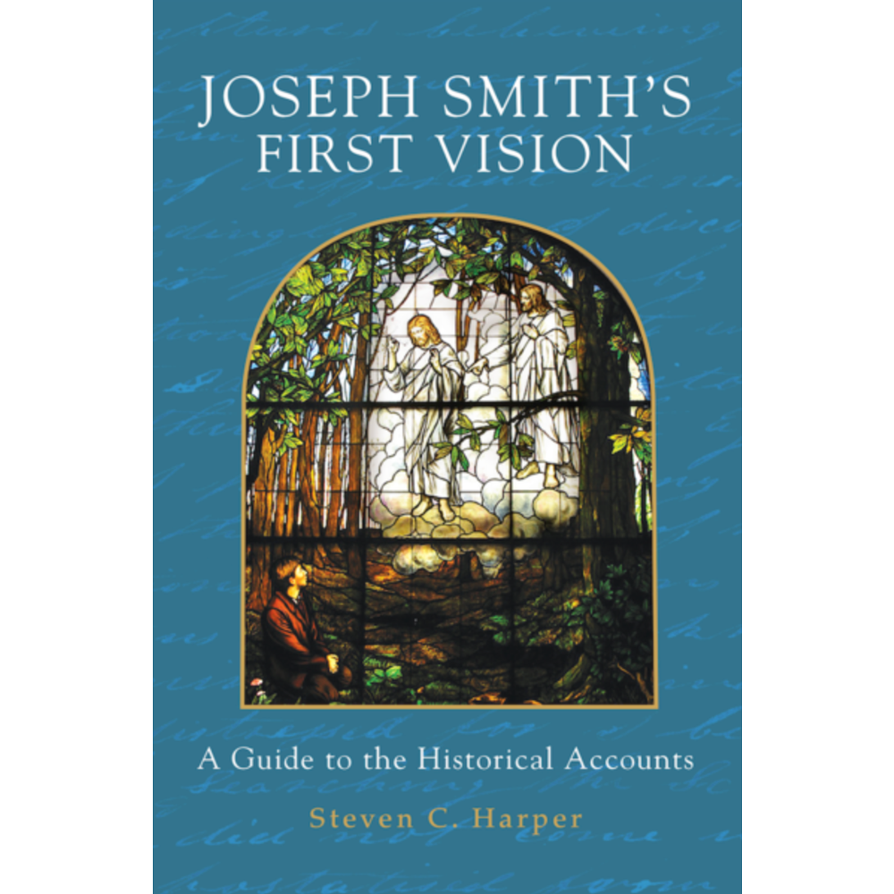 Joseph Smith's First Vision - HARPER, STEVEN C. | Deseret Book