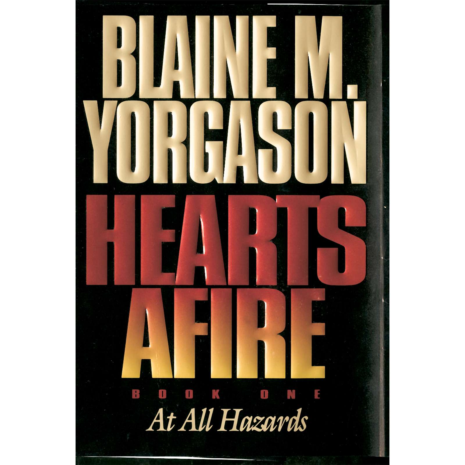 Hearts Afire, Vol. 1: At All Hazards