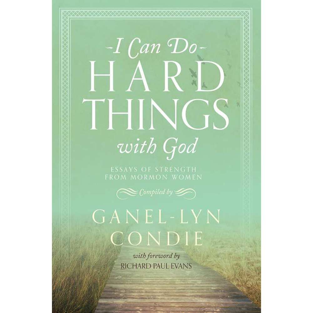 I Can Do Hard Things with God - CONDIE, GANEL-LYN 1