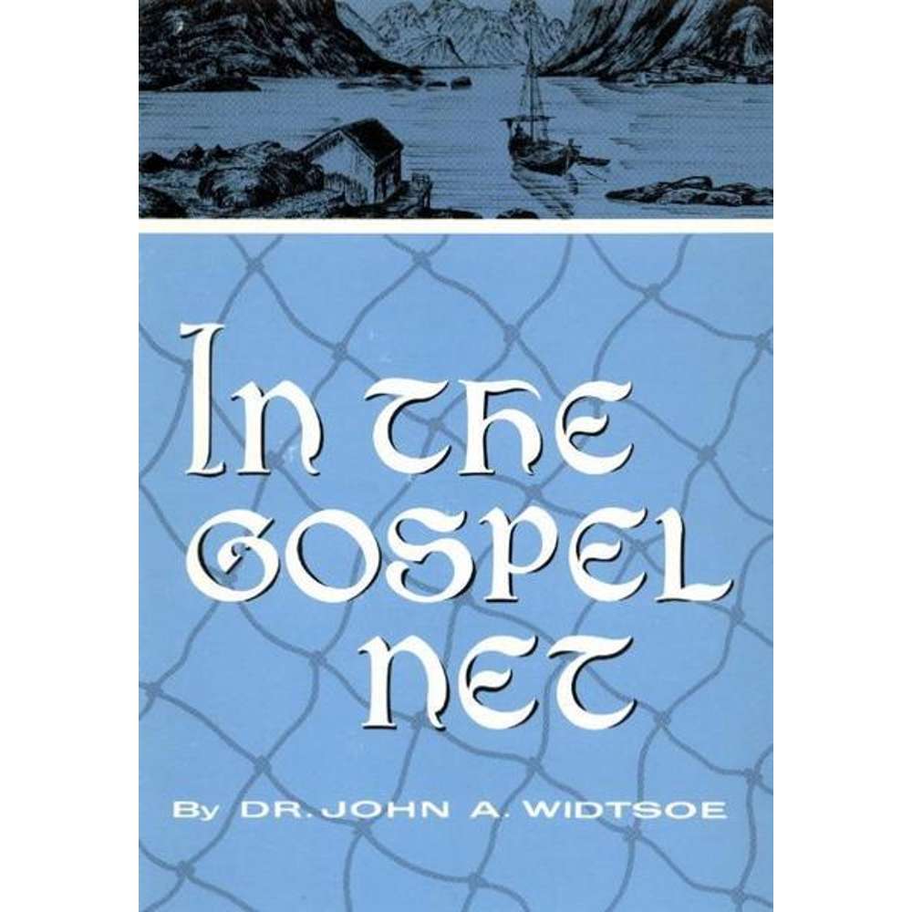 In the Gospel Net: The Story of Anna Karine Gaarden Widtsoe 1