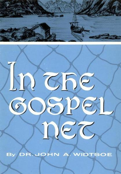 In the Gospel Net: The Story of Anna Karine Gaarden Widtsoe