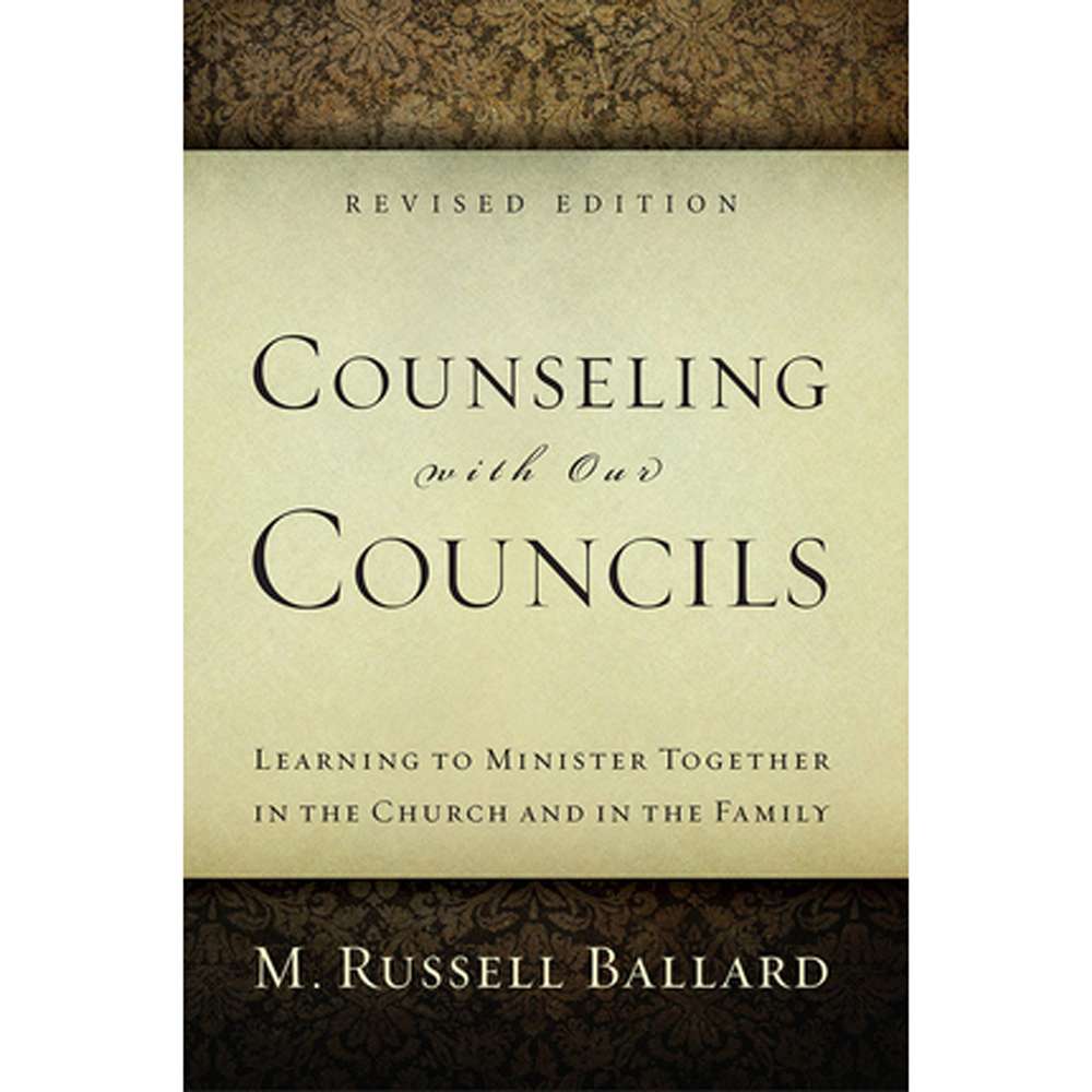 Counseling with Our Councils - Revised Edition