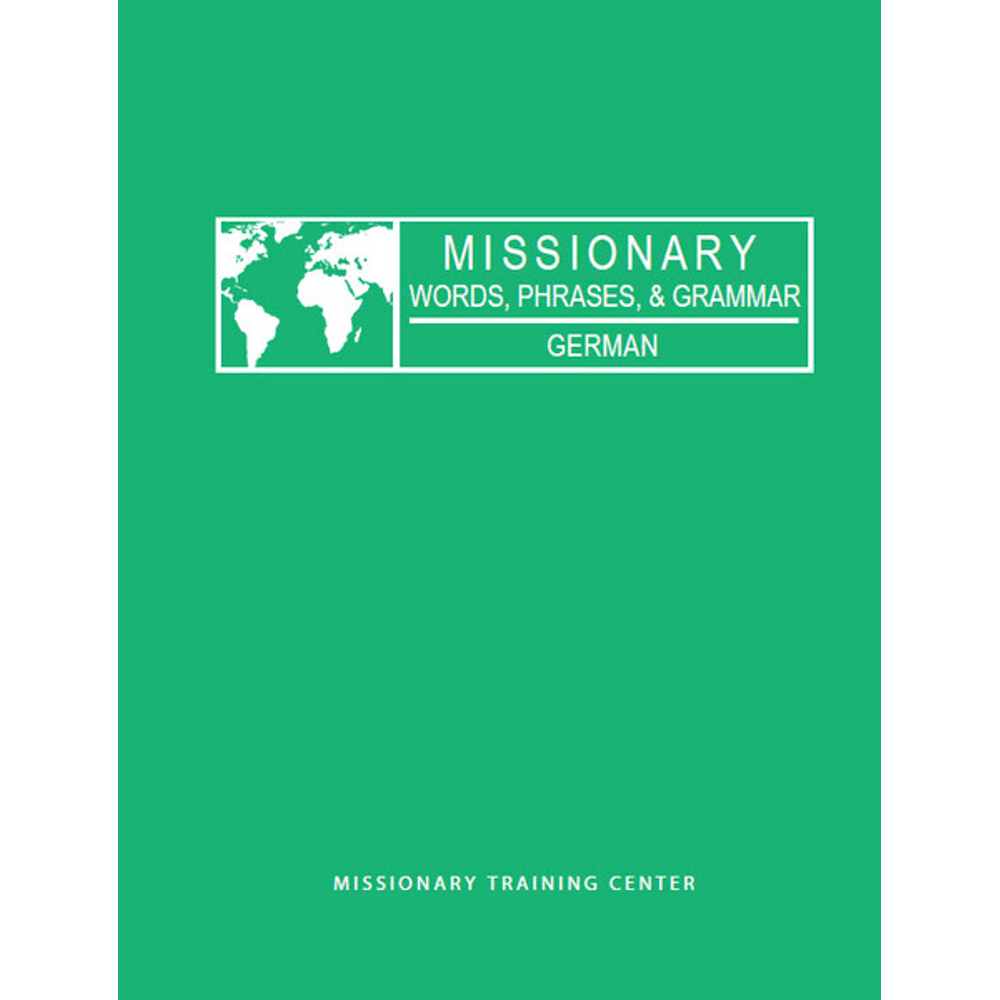 Missionary Words, Phrases, & Grammar: German,  Missionary Words, Phrases, & Grammar: German