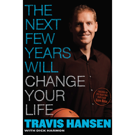 The Next Few Years Will Change Your Life