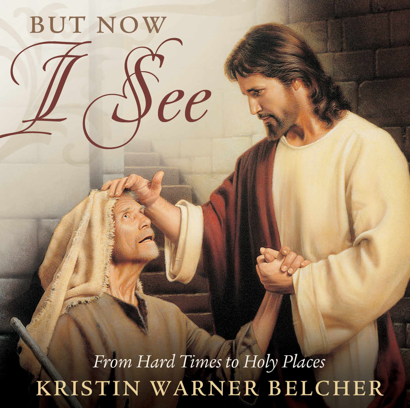 But Now I See