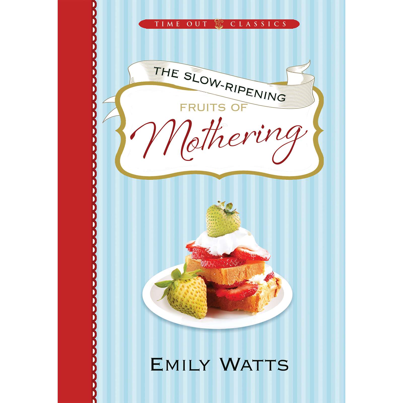 The Slow-Ripening: Fruits of Mothering 1