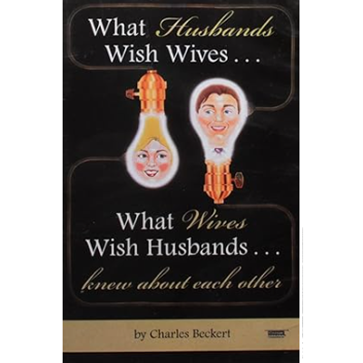 What Husbands Wish Wives and Wives Wish Husbands Knew About Each Other