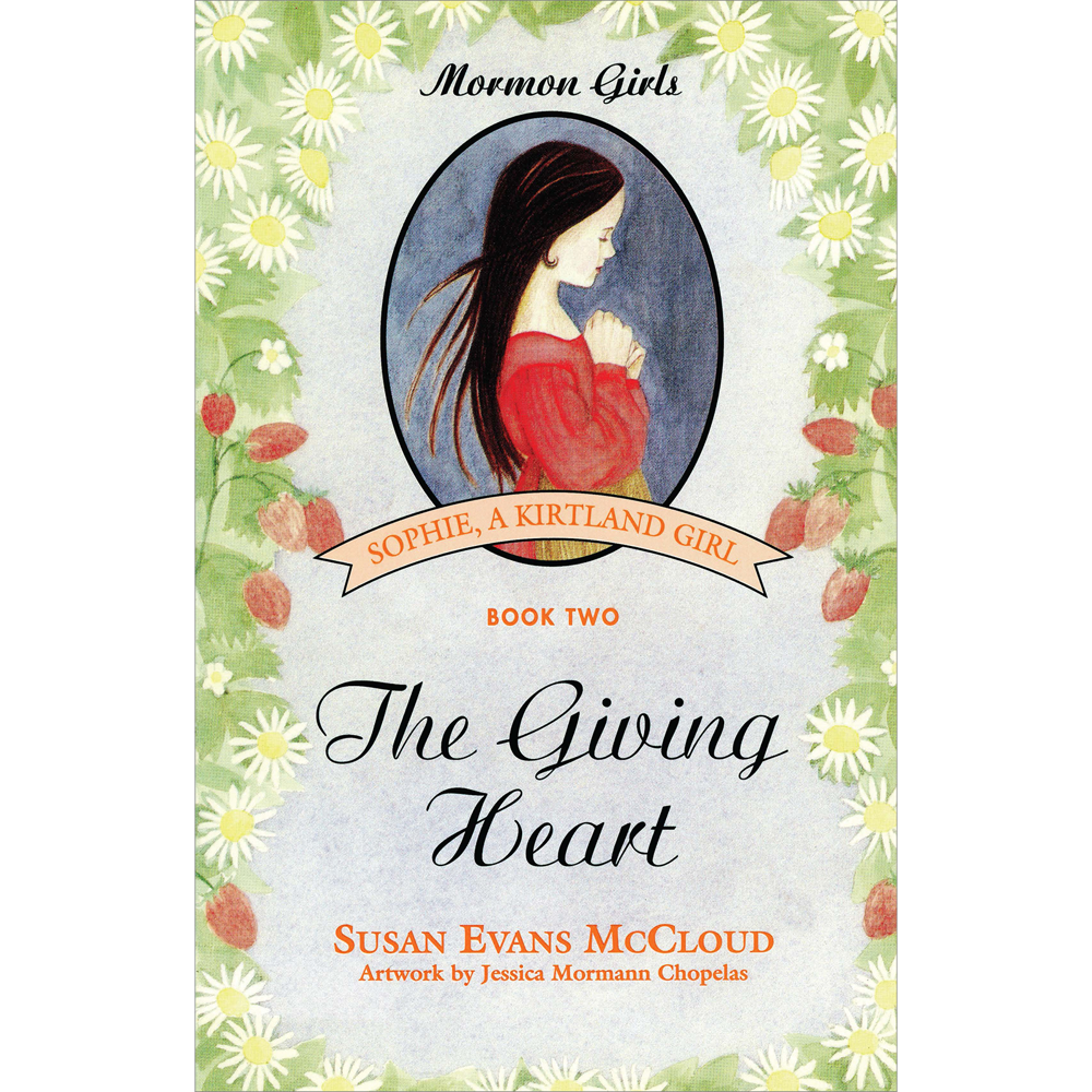 Giving Heart (Mormon Girls Book 2),  Giving Heart (Mormon Girls Book 2)
