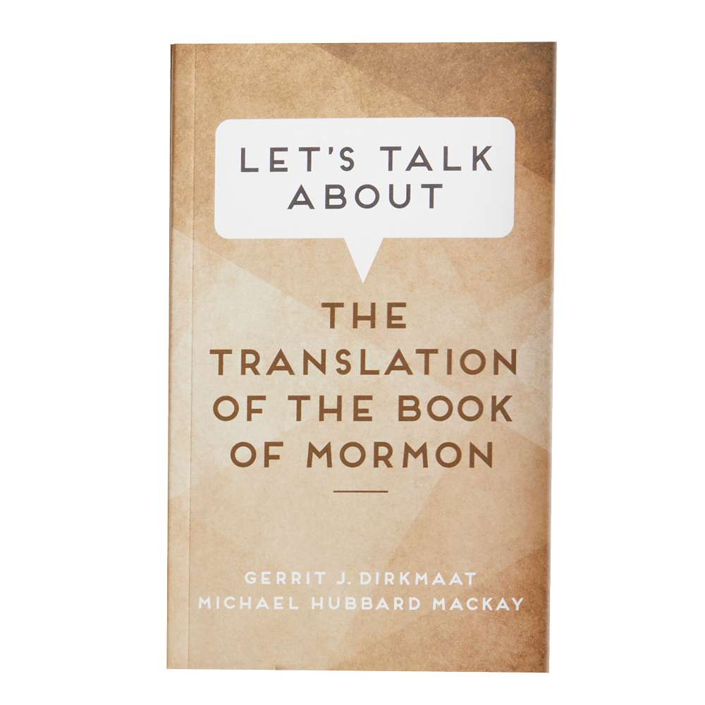 Let's Talk about the Translation of the Book of Mormon