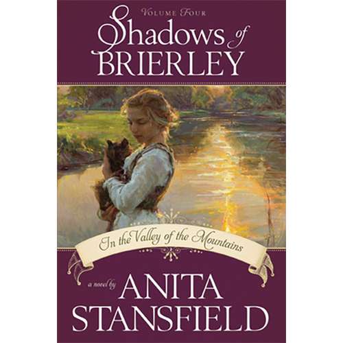 In the Valley of the Mountains  (Shadows Of Brierley, Vol. 4)