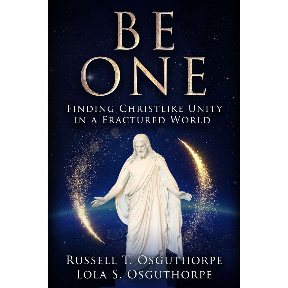 Be One - OSGUTHORPE, RUSSELL; OSGUTHORPE, LOLA S. 1